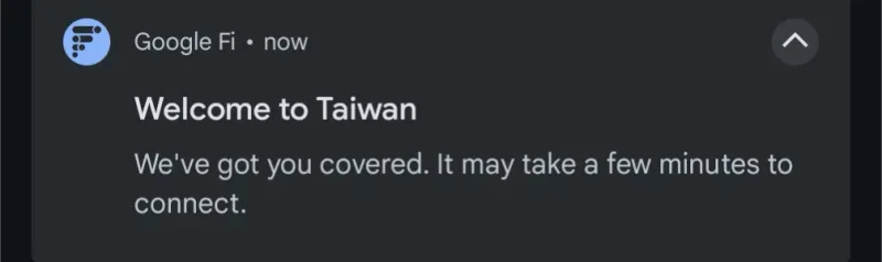 Google Fi letting me know I'm in Taiwan Google Fi Welcome to Taiwan notification
